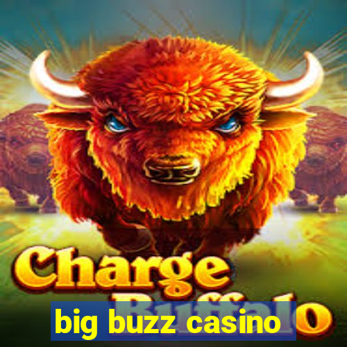 big buzz casino